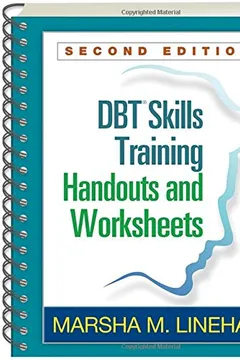 Livro Dbt(r) Skills Training Handouts and Worksheets, Second Edition - Resumo, Resenha, PDF, etc.