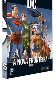 Livro DC Graphic Novels. Dc. A Nova Fronteira. Parte 2 - Resumo, Resenha, PDF, etc.