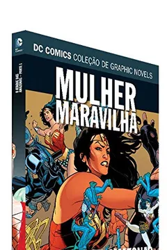 Livro Dc Graphic Novels Ed. 101 - Mulher-maravilha: O Ataque Das Amazonas Parte Um - Resumo, Resenha, PDF, etc.