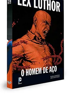 Livro DC Graphic Novels. Lex Luthor. Homem de Aço - Resumo, Resenha, PDF, etc.