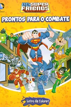 Livro DC Super Friends. Prontos Para o Combate - Coleção Aquarela - Resumo, Resenha, PDF, etc.