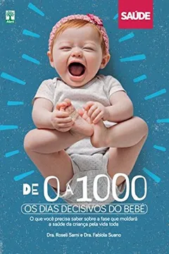 Livro De 0 a 1000 Dias os Dias Decisivos do Bebê - Resumo, Resenha, PDF, etc.