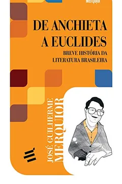 Capa do livro De Anchieta a Euclides. Breve História da Literatura Brasileira