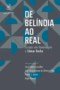 Livro De Belíndia ao Real: Ensaios em Homenagem a Edmar Bacha - Resumo, Resenha, PDF, etc.