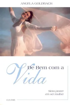 Livro De Bem Com A Vida - Resumo, Resenha, PDF, etc.
