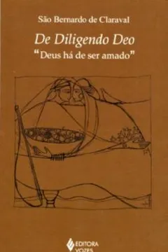 Livro De Diligendo Deo. ''Deus Ha De Ser Amado'' - Resumo, Resenha, PDF, etc.