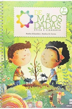Livro De Mãos Dadas. Ética E Cidadania. 1º Ano - Resumo, Resenha, PDF, etc.