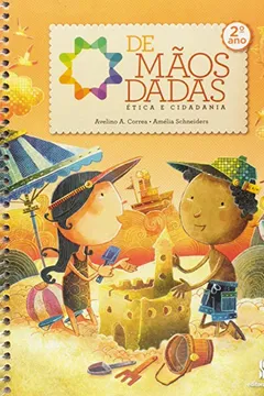 Livro De Mãos Dadas. Ética E Cidadania. 2º Ano - Resumo, Resenha, PDF, etc.