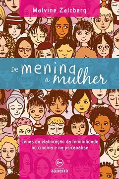 Livro De menina a mulher: cenas da elaboração da feminilidade no cinema e na psicanálise - Resumo, Resenha, PDF, etc.