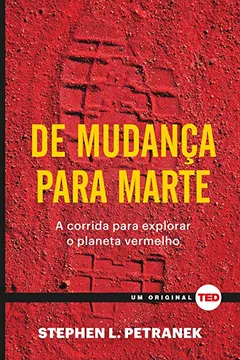 Livro De Mudança Para Marte. A Corrida Para Explorar o Planeta Vermelho - Resumo, Resenha, PDF, etc.