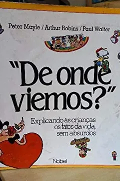 Livro De Onde Viemos?: Exp as Criancas os Fatos Vid - Resumo, Resenha, PDF, etc.