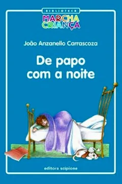 Livro De Papo com a Noite - Coleção Biblioteca Marcha Criança - Resumo, Resenha, PDF, etc.