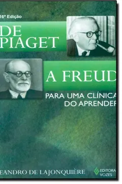 Livro De Piaget a Freud. Para Uma Clínica do Aprender - Resumo, Resenha, PDF, etc.