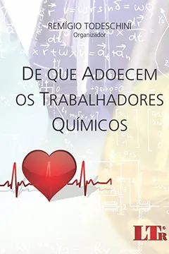 Capa do livro De que Adoecem os Trabalhadores Químicos