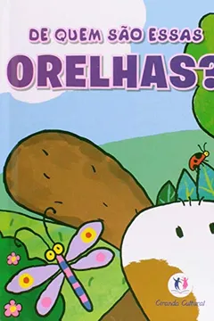 Livro De Quem São Essas Orelhas? - Resumo, Resenha, PDF, etc.