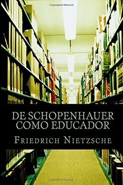 Livro de Schopenhauer Como Educador - Resumo, Resenha, PDF, etc.