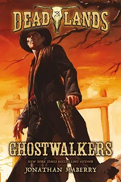 Livro Deadlands: Ghostwalkers - Resumo, Resenha, PDF, etc.