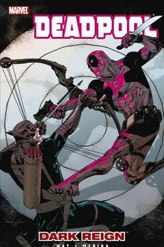 Livro Deadpool - Volume 2: Dark Reign - Resumo, Resenha, PDF, etc.