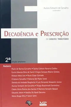 Livro Decadência e Prescrição em Direito Tributário - Resumo, Resenha, PDF, etc.