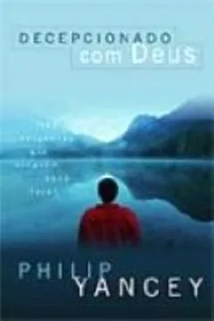 Livro Decepcionado com Deus - Resumo, Resenha, PDF, etc.