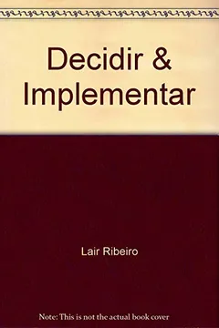 Livro Decidir e Implantar. Em um Mundo Complexo Veloz e Incerto - Resumo, Resenha, PDF, etc.