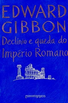 Livro Declínio e Queda do Império Romano - Resumo, Resenha, PDF, etc.
