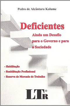 Livro Deficientes. Ainda Um Desafio Para O Governo E Para A Sociedade - Resumo, Resenha, PDF, etc.