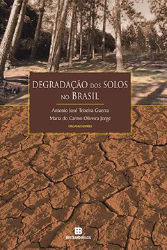 Livro Degradação dos Solos no Brasil - Resumo, Resenha, PDF, etc.