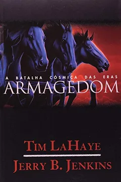 Livro Deixados Para Trás 11. Armagedom. A Batalha Cósmica Das Eras - Resumo, Resenha, PDF, etc.