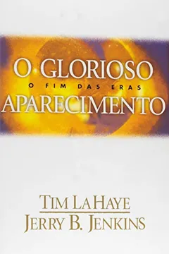 Livro Deixados Para Trás 12. O Glorioso Aparecimento - Resumo, Resenha, PDF, etc.