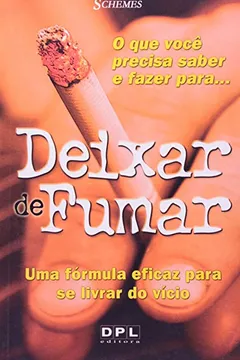Livro Deixar de Fumar. O que Você Precisa Saber - Resumo, Resenha, PDF, etc.
