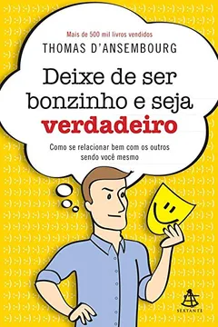 Livro Deixe de Ser Bonzinho e Seja Verdadeiro - Resumo, Resenha, PDF, etc.