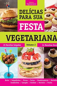 Livro Delícias Para Sua Festa Vegetariana - Volume 2 - Resumo, Resenha, PDF, etc.