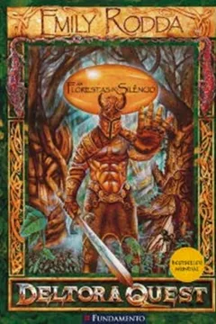 Livro Deltora 1.1. As Florestas Do Silencio - Resumo, Resenha, PDF, etc.