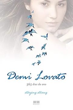 Capa do livro Demi Lovato. 365 Dias por Ano. Staying Strong