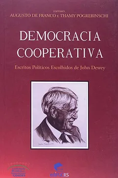 Livro Democracia Cooperativa. Escritos Politicos Escolhidos De John Dewey - Resumo, Resenha, PDF, etc.