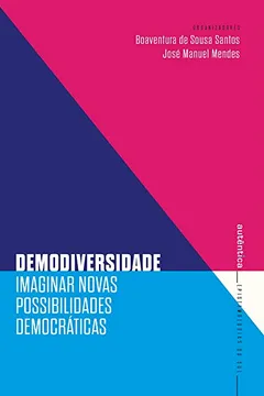 Livro Demodiversidade . Imaginar Novas Possibilidades Democráticas - Resumo, Resenha, PDF, etc.