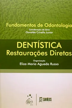 Livro Dentística - Restaurações Diretas - Fundamentos De Odontologia - Resumo, Resenha, PDF, etc.