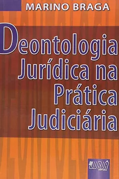 Livro Deontologia Jurídica na Pratica Judiciaria - Resumo, Resenha, PDF, etc.