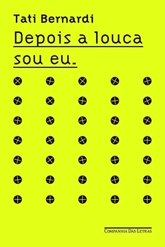 Livro Depois a Louca Sou Eu - Resumo, Resenha, PDF, etc.