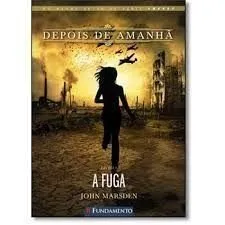 Livro Depois de Amanhã. A Fuga - Volume 3 - Resumo, Resenha, PDF, etc.