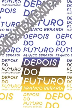 Livro Depois do Futuro: 7 - Resumo, Resenha, PDF, etc.