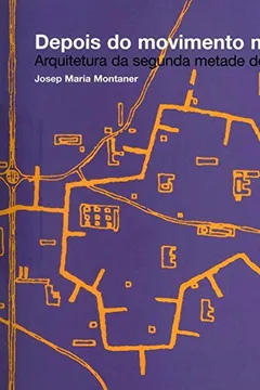 Capa do livro Depois Do Movimento Moderno: Arquitetura Da Metade Do Seculo Xx
