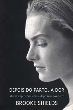 Livro Depois do Parto, A Dor - Resumo, Resenha, PDF, etc.