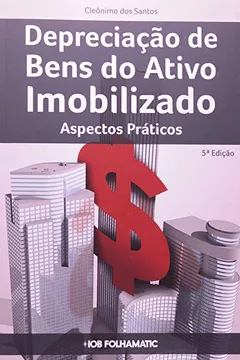 Livro Depreciação dos Bens do Ativo Imobilizado - Resumo, Resenha, PDF, etc.