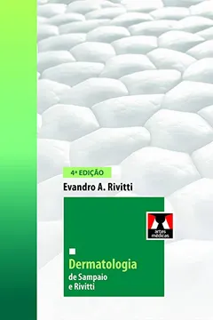 Livro Dermatologia de Sampaio e Rivitti - Resumo, Resenha, PDF, etc.