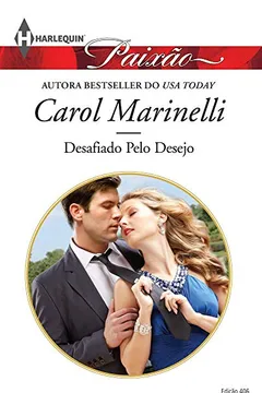 Livro Desafiado Pelo Desejo - Coleção Harlequin Paixão. Edição 406 - Resumo, Resenha, PDF, etc.