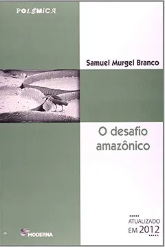 Livro Desafio Amazônico - Resumo, Resenha, PDF, etc.