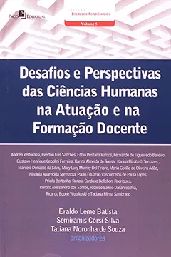 Livro Desafios E Perspectivas Das Ciências Humanas Na Atuação E Na Formação Docente - Resumo, Resenha, PDF, etc.