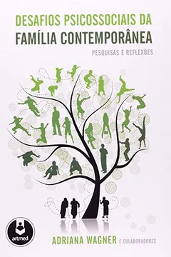 Livro Desafios Psicossociais da Família Contemporânea. Pesquisas e Reflexões - Resumo, Resenha, PDF, etc.